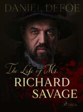 The Life of Mr. Richard Savage – E-bok – Laddas ner