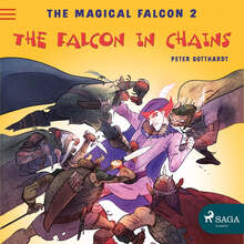 The Magical Falcon 2 - The Falcon in Chains – Ljudbok – Laddas ner