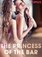 The Princess of the Bar – E-bok – Laddas ner