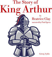 The Story of King Arthur – Ljudbok – Laddas ner
