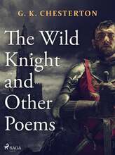 The Wild Knight and Other Poems – E-bok – Laddas ner
