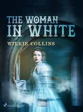 The Woman in White – E-bok – Laddas ner