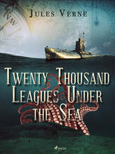 Twenty Thousand Leagues Under the Sea – E-bok – Laddas ner