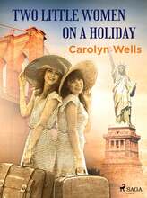 Two Little Women on a Holiday – E-bok – Laddas ner
