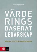 Värderingsbaserat ledarskap : mening, tillit och transformation - Digital