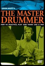 John Riley - The Master Drummer