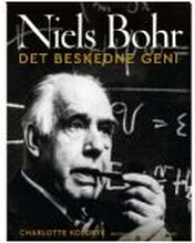 Niels Bohr - Det beskedne geni | Charlotte Koldbye | Språk: Dansk