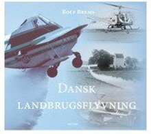 Dansk Landbrugsflyvning | Rolf Brems | Språk: Dansk