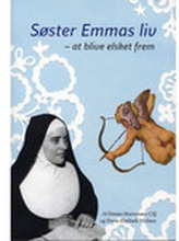 Søster Emmas liv | Dorte Elmbæk Nielsen, Emma Martensen | Språk: Dansk