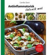 Anti-inflammatorisk italiensk mat | Camilla Clevin | Språk: Dansk