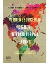 Verdensborgeren og den interkulturelle læring | Karen Risager, Lone K. Svarstad | Språk: Dansk