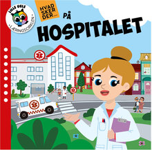 Hvad Sker Der - På Hospitalet Toys Baby Books Educational Books Multi/patterned GLOBE