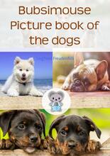 Bubsimouse Picture book of the dogs