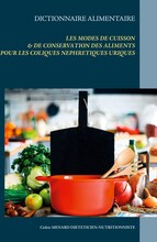 Dictionnaire des modes de cuisson et de conservation des aliments pour le traitement diététique des coliques néphrétiques uriques