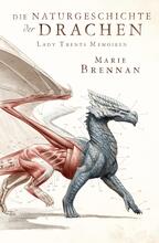 Lady Trents Memoiren 1: Die Naturgeschichte der Drachen