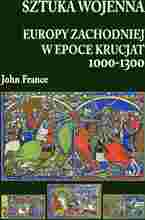 Sztuka wojenna Europy Zachodniej w epoce krucjat 1000-1300