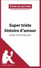 Super triste histoire d'amour de Gary Shteyngart (Fiche de lecture)