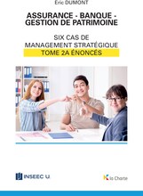 Assurance - Banque - Gestion de patrimoine - Tome 2a