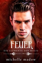 Äther - Die Elemente der Magie / Äther - Der Fantasy Bestseller gratis....................... / Feuer - Die Elemente der Magie 2