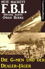 FBI Special Agent - Die G-men und der Dealer-Jäger