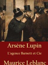 Arsène Lupin - L'agence Barnett et Cie