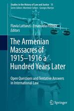 The Armenian Massacres of 1915–1916 a Hundred Years Later