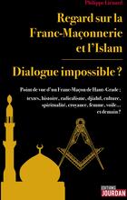 Regard sur la Franc-Maçonnerie et l'Islam
