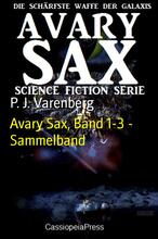 Avary Sax, Band 1-3 - Sammelband