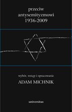 Przeciw antysemityzmowi 1936-2009 . Tom 1-3