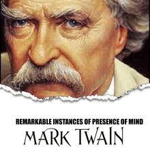 Remarkable Instances of Presence of Mind