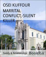 MARRITAL CONFLICT,-SILENT KILLER
