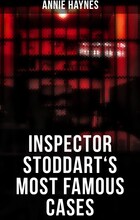 Inspector Stoddart's Most Famous Cases