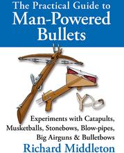 The Practical Guide to Man-powered Bullets