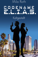 Codename E.L.I.A.S. - Kaltgestellt