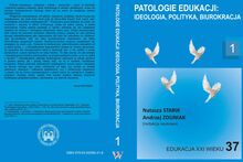 Edukacja XXI wieku. Patologie edukacji: ideologia, polityka, biurokracja