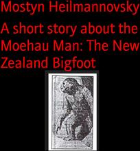 A short story about the Moehau Man: The New Zealand Bigfoot