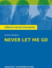 Never let me go. Königs Erläuterungen.