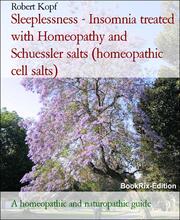 Sleeplessness - Insomnia treated with Homeopathy and Schuessler salts (homeopathic cell salts)