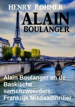 Alain Boulanger en de Baskische samenzweerders: Frankrijk Misdaadthriller