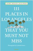 111 Places in Los Angeles that you must not miss