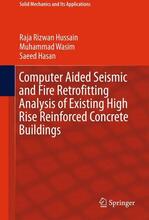 Computer Aided Seismic and Fire Retrofitting Analysis of Existing High Rise Reinforced Concrete Buildings