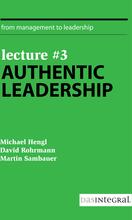 Lecture #3 - Authentic Leadership
