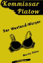 Kommissar Platow, Band 4: Der Westend-Würger