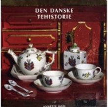 Den Danske Tehistorie | Annette Hoff | Språk: Dansk