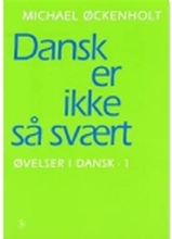 Dansk er ikke så svært. | Michael Øckenholt | Språk: Dansk