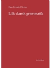 Lille dansk grammatik | Claus Drengsted-Nielsen | Språk: Dansk