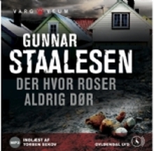 Der hvor roser aldrig dør | Gunnar Staalesen | Språk: Dansk