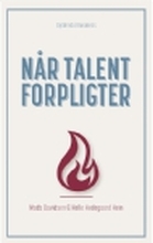Når talent forpligter | Mads Davidsen Helle Hedegaard Hein | Språk: Dansk