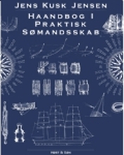 Haandbog i Praktisk Sømandsskab | Jens Kusk Jensen | Språk: Dansk