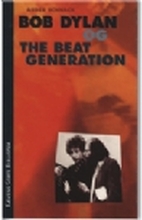 Bob Dylan og the Beat generation | Asger Schnack | Språk: Dansk